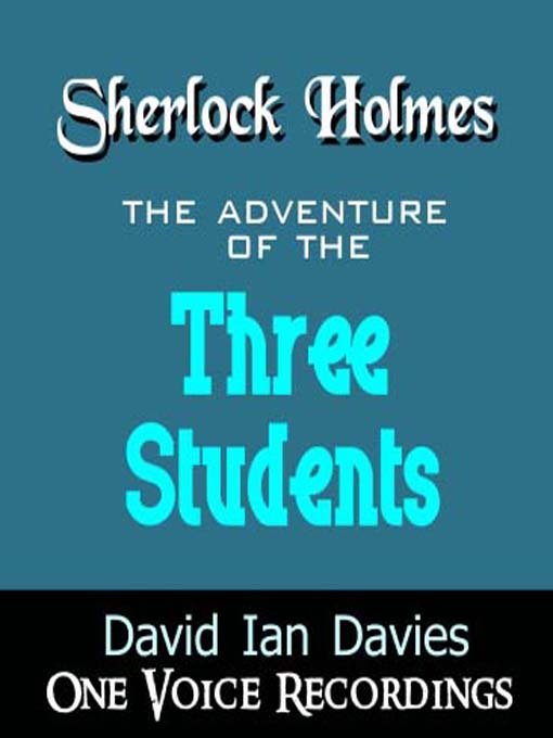 Title details for The Adventure of the Three Students by David Ian Davies - Available